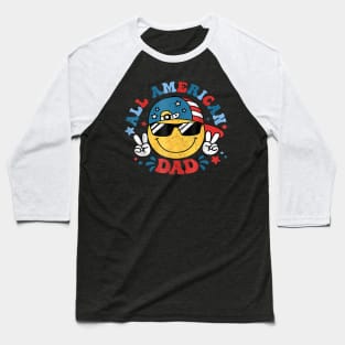 All American Dad 4th Of July Dad Smile Face Fathers Day Baseball T-Shirt